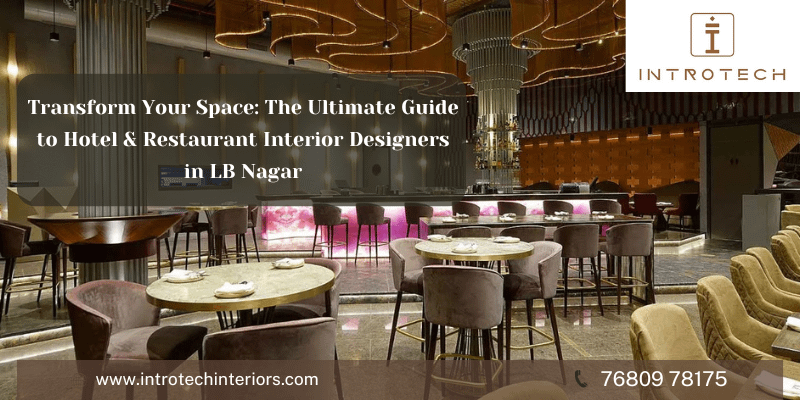 Hotel & Restaurant Interior Designers in LB Nagar